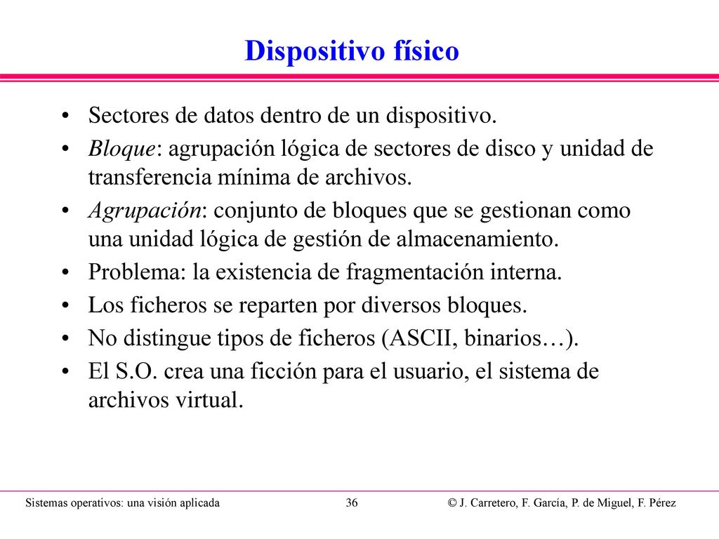 Dispositivos Dispositivos magnéticos: discos duros, cintas magnéticas, etc… Dispositivos magnético-ópticos: CDs, DVDs, …