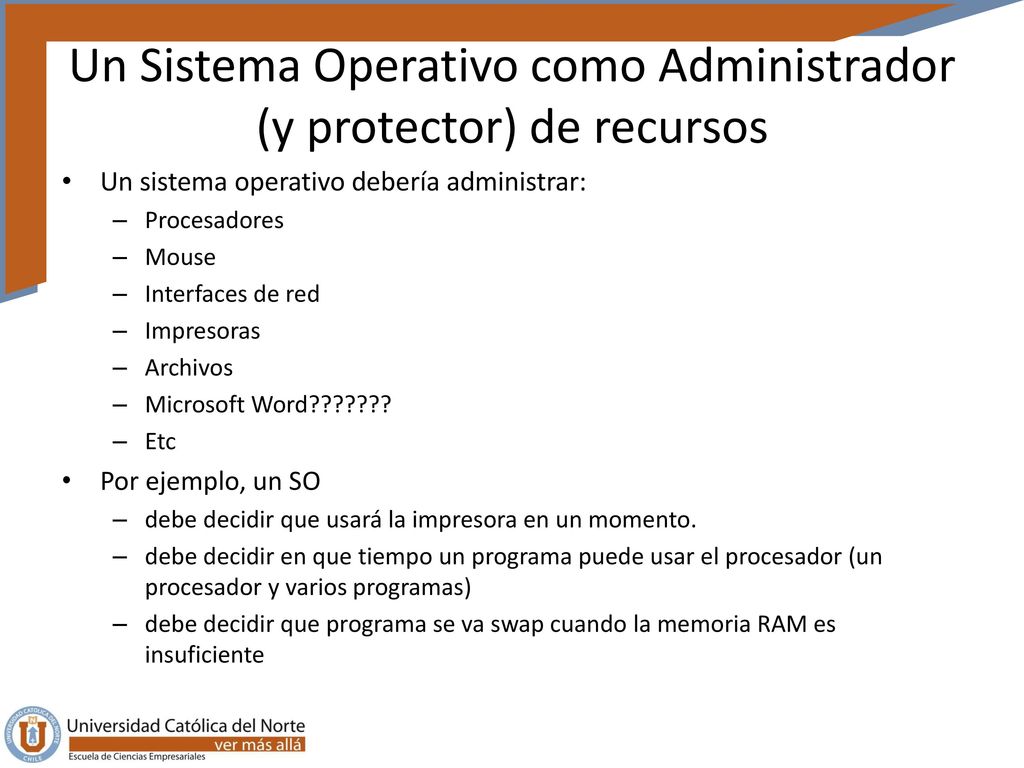 Un Sistema Operativo como Administrador (y protector) de recursos