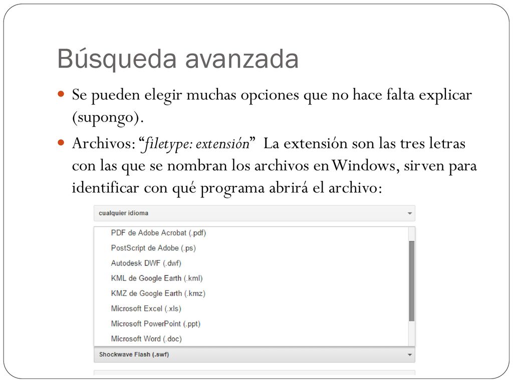 Búsqueda avanzada Se pueden elegir muchas opciones que no hace falta explicar (supongo).