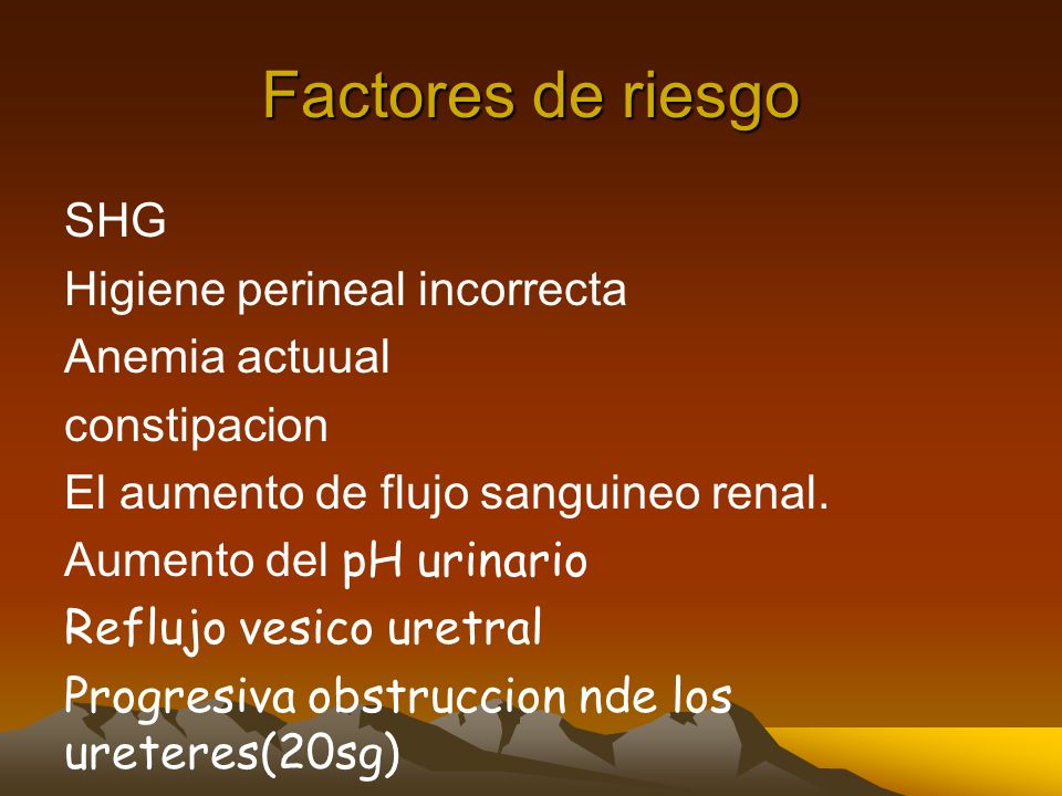 Factores de riesgo SHG Higiene perineal incorrecta Anemia actuual