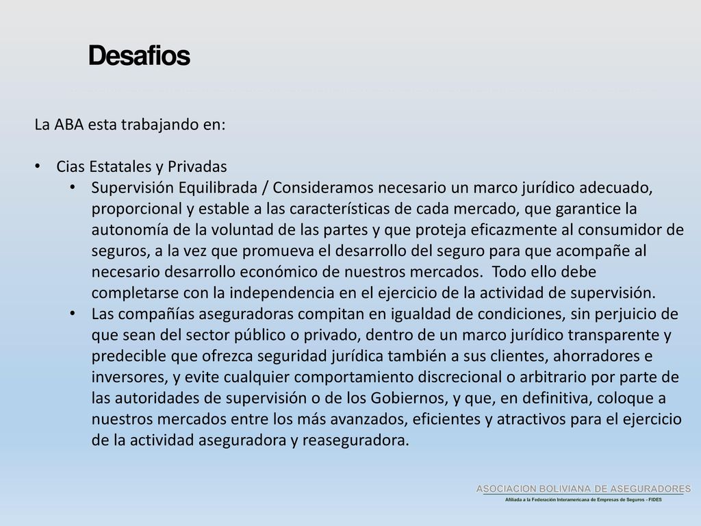 Desafios La ABA esta trabajando en: Cias Estatales y Privadas
