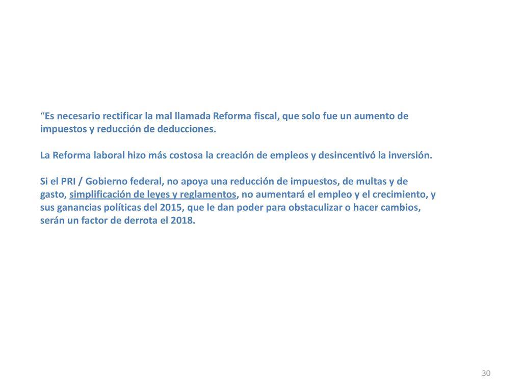 Es necesario rectificar la mal llamada Reforma fiscal, que solo fue un aumento de impuestos y reducción de deducciones.