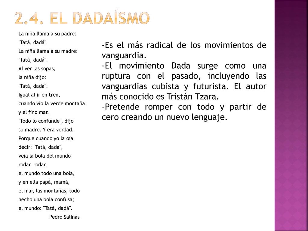 2.4. El dadaísmo Es el más radical de los movimientos de vanguardia.