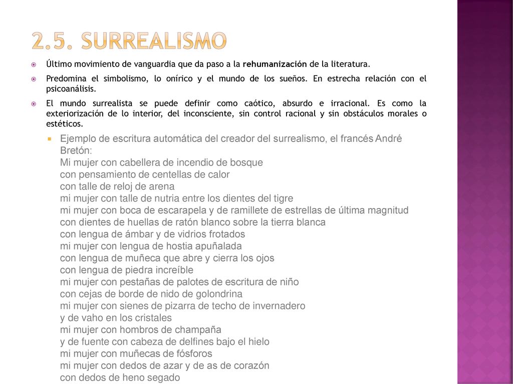 2.5. SUrrealismo Último movimiento de vanguardia que da paso a la rehumanización de la literatura.
