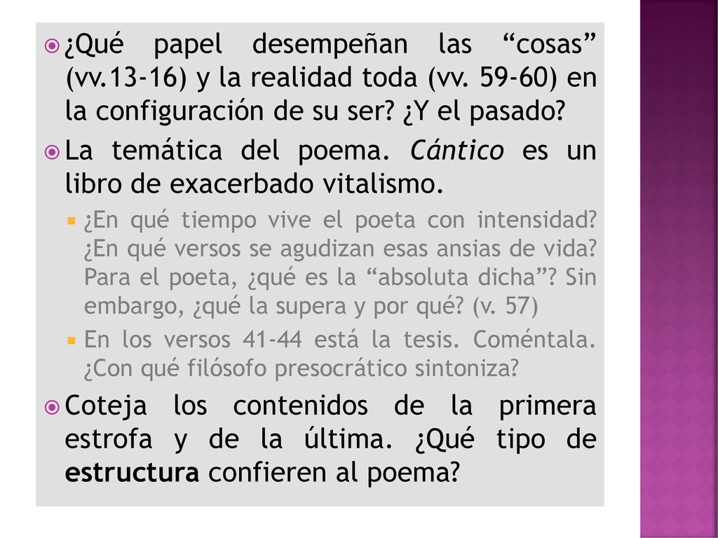 La temática del poema. Cántico es un libro de exacerbado vitalismo.