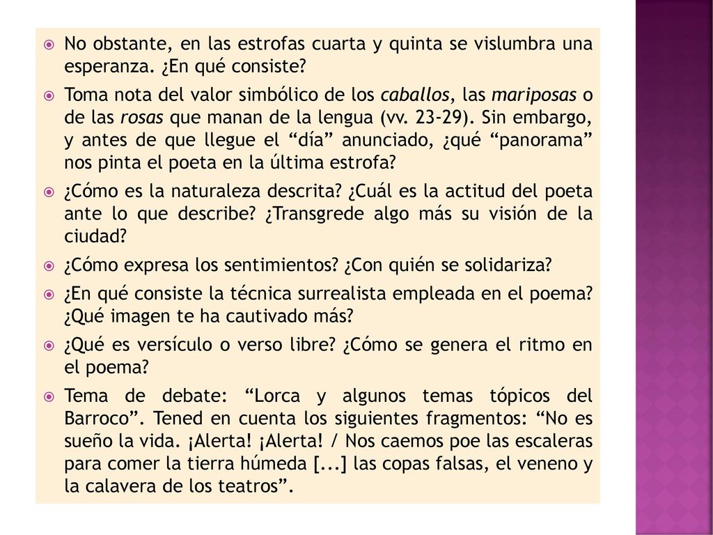 No obstante, en las estrofas cuarta y quinta se vislumbra una esperanza. ¿En qué consiste