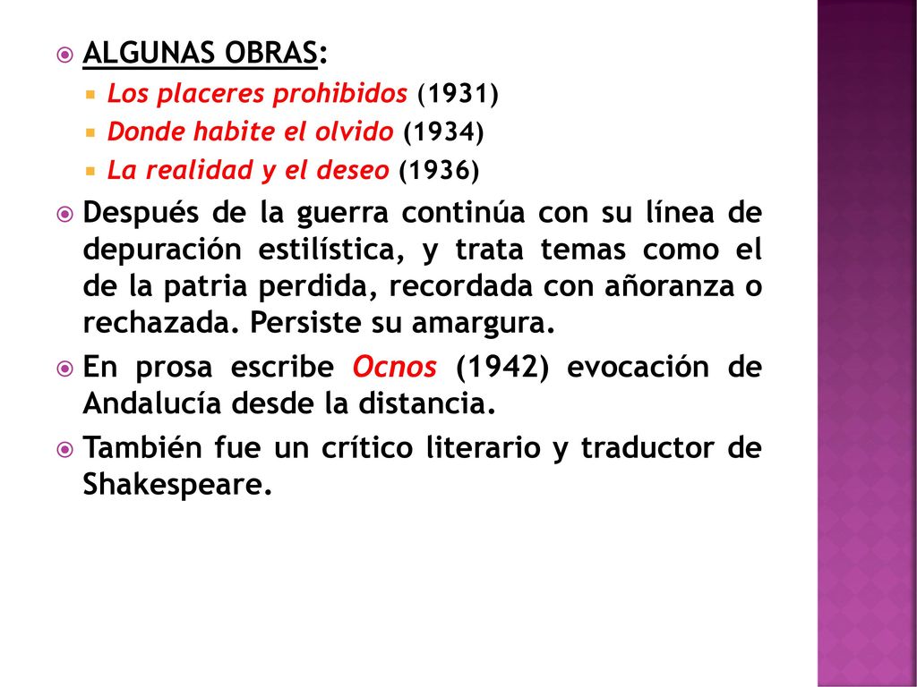 También fue un crítico literario y traductor de Shakespeare.