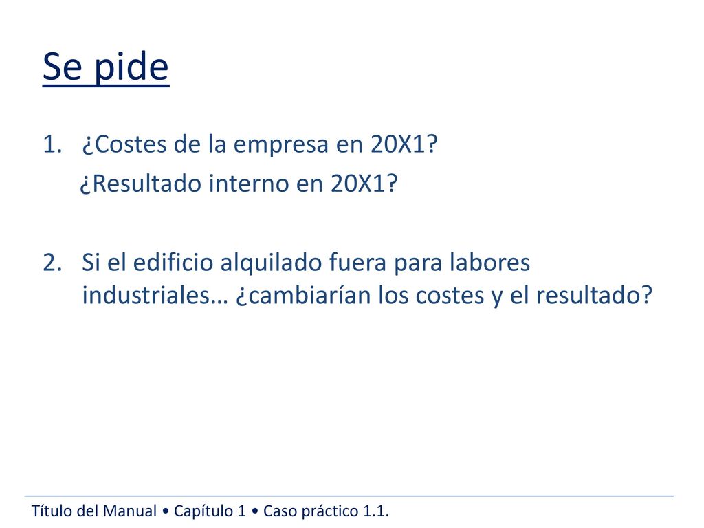 Se pide ¿Costes de la empresa en 20X1 ¿Resultado interno en 20X1