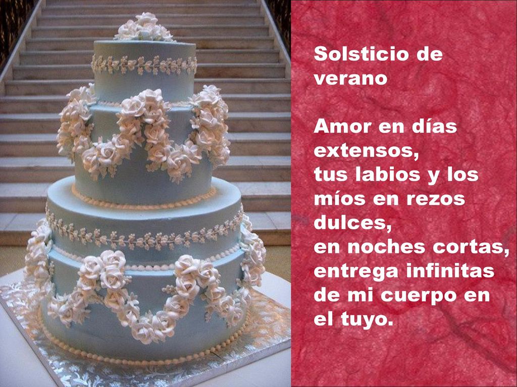 Solsticio de verano Amor en días extensos, tus labios y los míos en rezos dulces, en noches cortas, entrega infinitas de mi cuerpo en el tuyo.