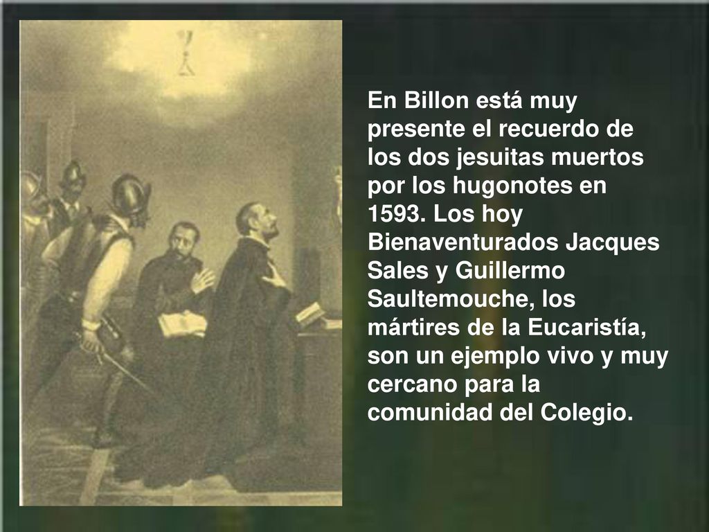 En Billon está muy presente el recuerdo de los dos jesuitas muertos por los hugonotes en 1593.