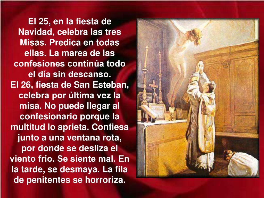 El 25, en la fiesta de Navidad, celebra las tres Misas