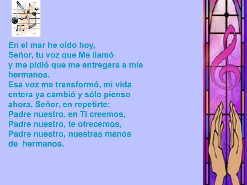 Señor tu voz que me llamó y me pidió que me entregase a mis hermanos