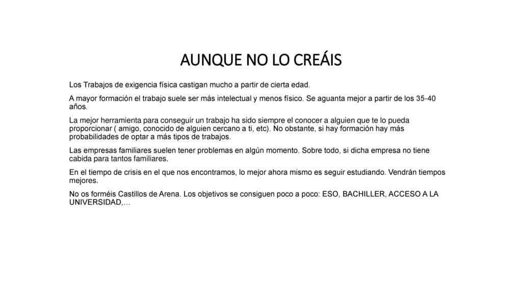 AUNQUE NO LO CREÁIS Los Trabajos de exigencia física castigan mucho a partir de cierta edad.