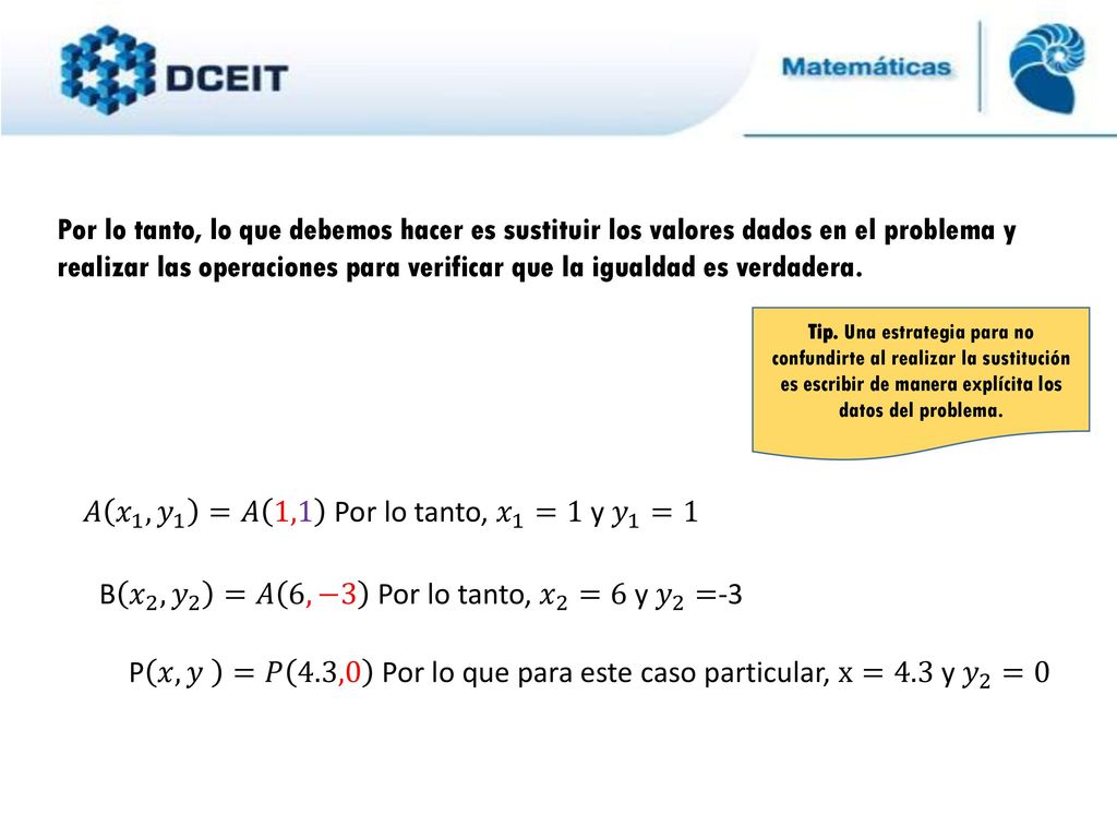 𝐴 𝑥 1 , 𝑦 1 =𝐴 1,1 Por lo tanto, 𝑥 1 =1 y 𝑦 1 =1
