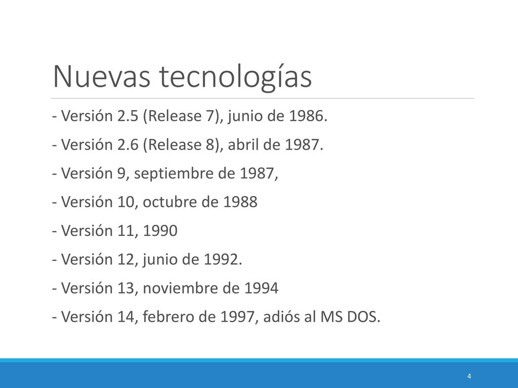 Nuevas tecnologías - Versión 2.5 (Release 7), junio de 1986.