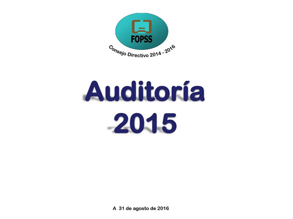 Consejo Directivo Auditoría 2015 A 31 de agosto de 2016