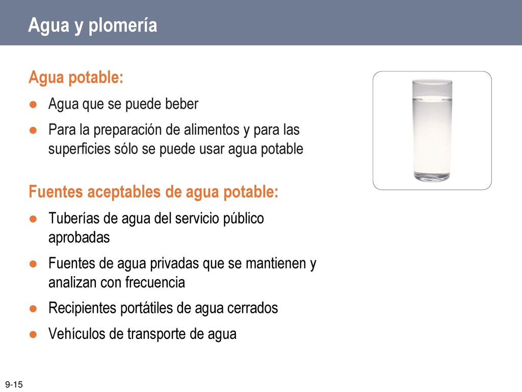 Agua y plomería Agua potable: Fuentes aceptables de agua potable: