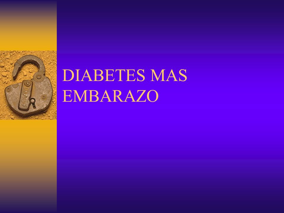 DIABETES MAS EMBARAZO