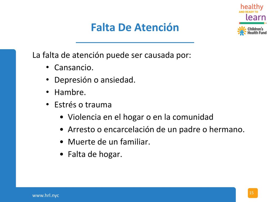 Falta De Atención La falta de atención puede ser causada por: