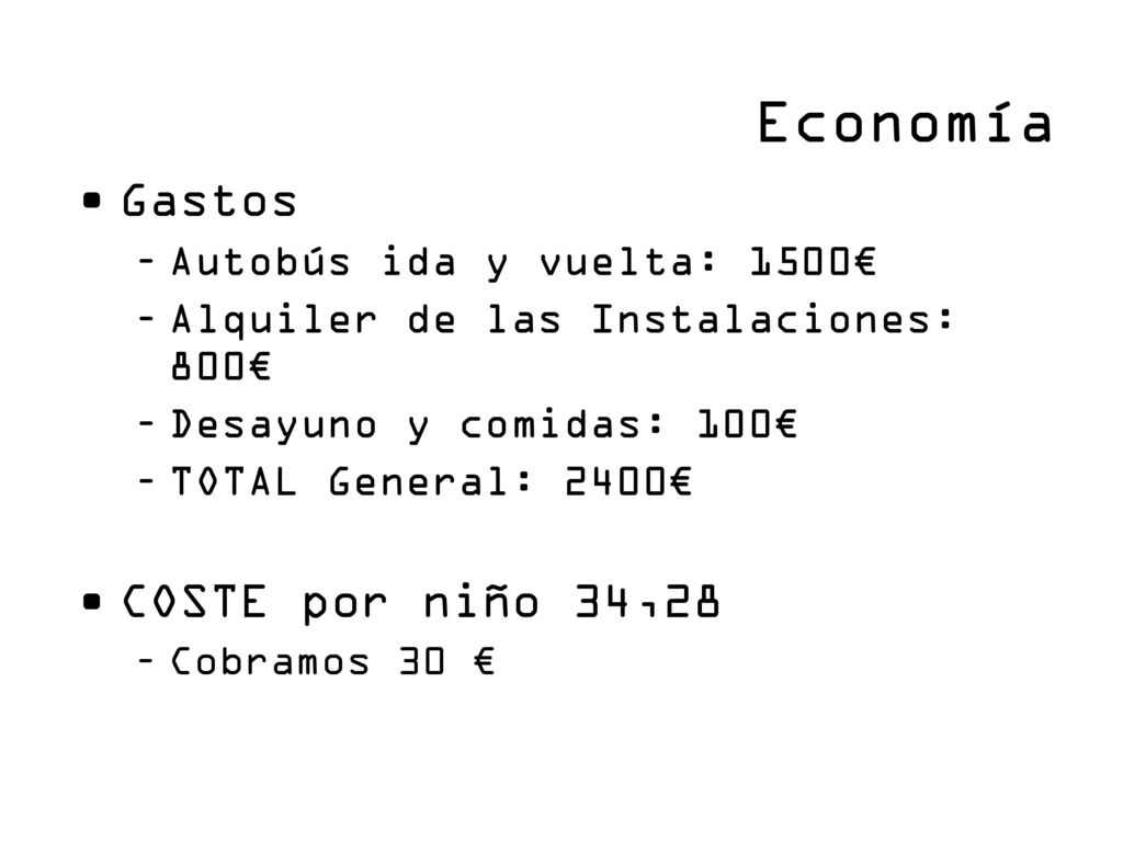 Economía Gastos COSTE por niño 34,28 Autobús ida y vuelta: 1500€