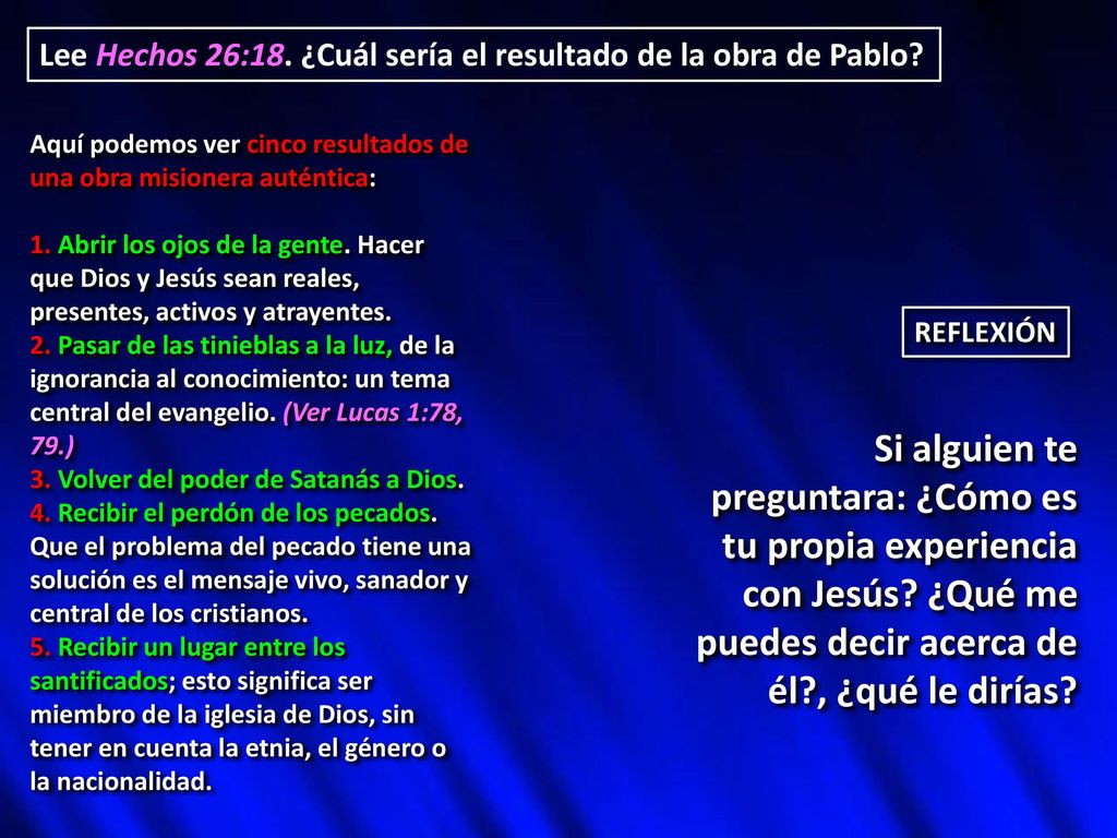 Lee Hechos 26:18. ¿Cuál sería el resultado de la obra de Pablo
