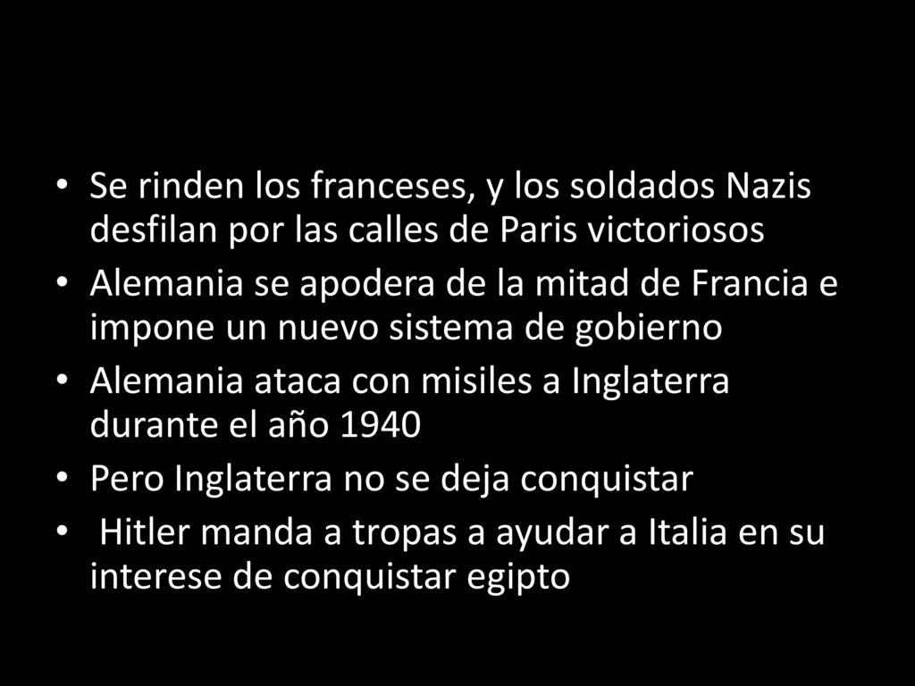 Se rinden los franceses, y los soldados Nazis desfilan por las calles de Paris victoriosos