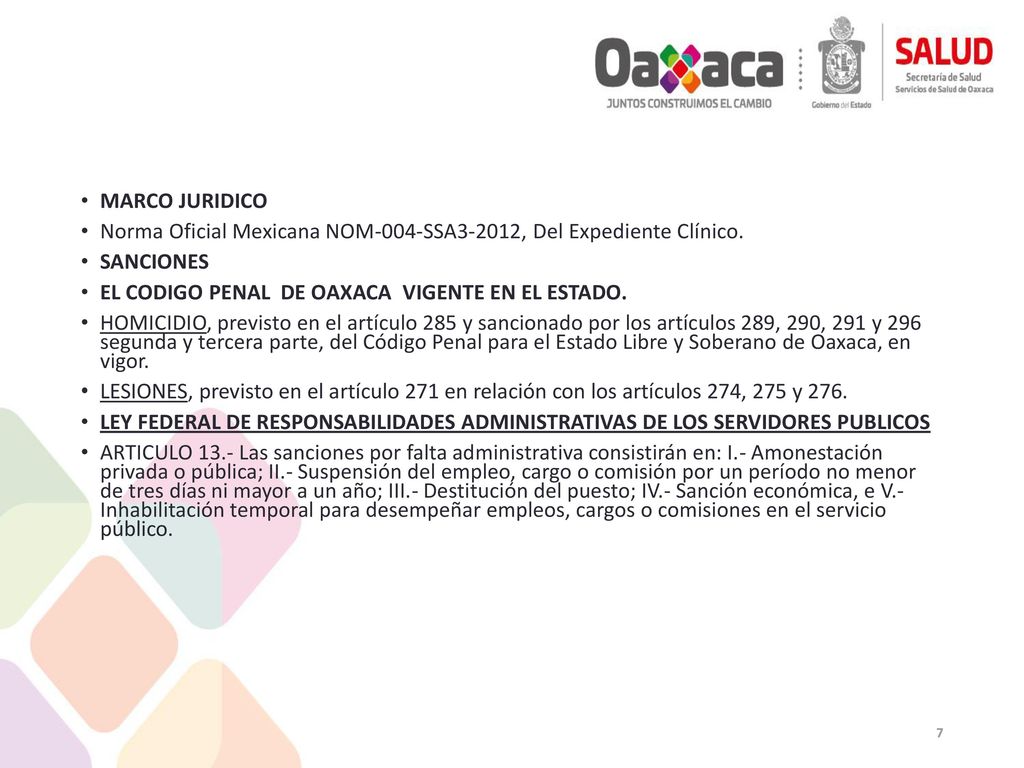 MARCO JURIDICO Norma Oficial Mexicana NOM-004-SSA3-2012, Del Expediente Clínico. SANCIONES. EL CODIGO PENAL DE OAXACA VIGENTE EN EL ESTADO.