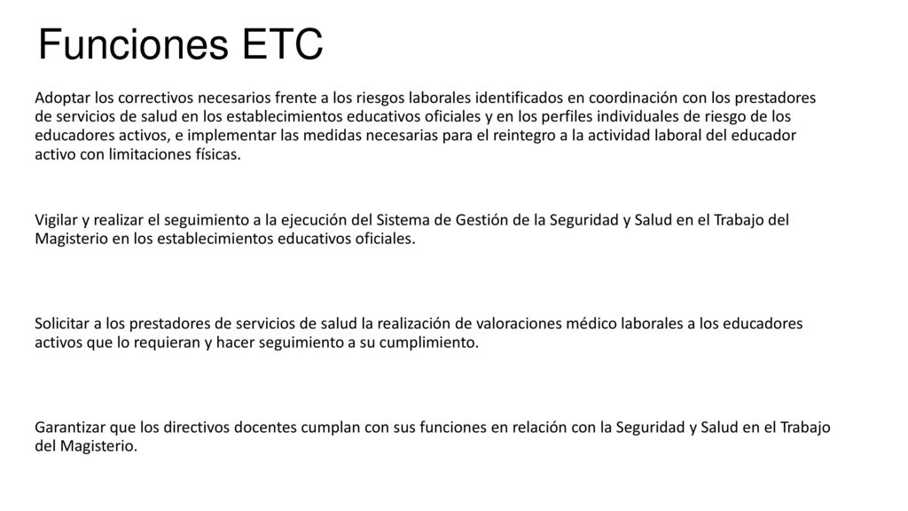 Funciones ETC. Adoptar los correctivos necesarios frente a los riesgos laborales identificados en coordinación con los prestadores.