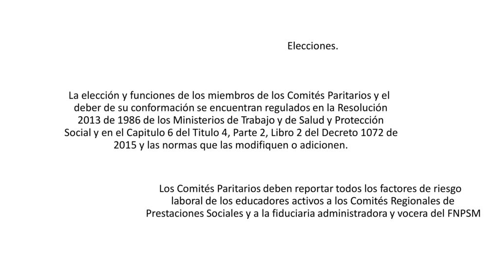 La elección y funciones de los miembros de los Comités Paritarios y el