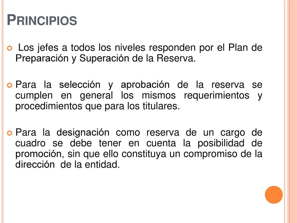 Principios Los jefes a todos los niveles responden por el Plan de Preparación y Superación de la Reserva.