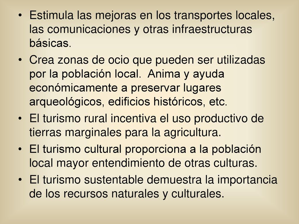 Estimula las mejoras en los transportes locales, las comunicaciones y otras infraestructuras básicas.