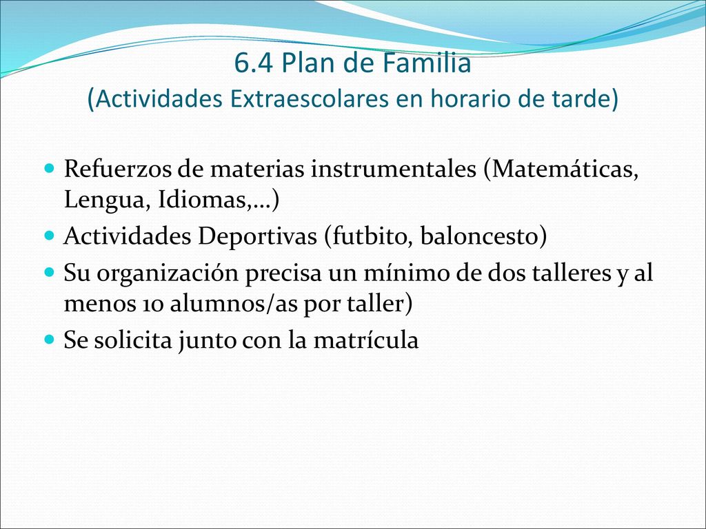 6.4 Plan de Familia (Actividades Extraescolares en horario de tarde)