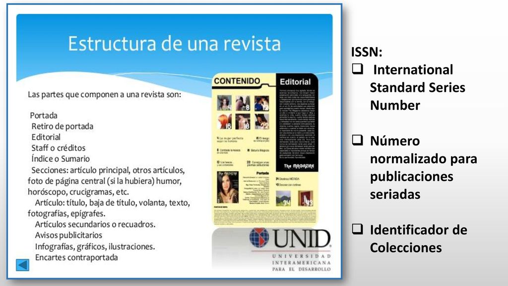 ISSN: International Standard Series Number. Número normalizado para publicaciones seriadas.