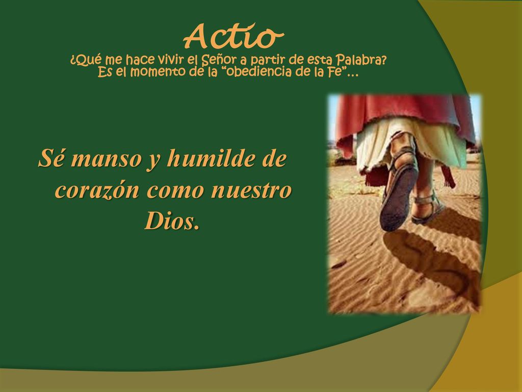 Actio ¿Qué me hace vivir el Señor a partir de esta Palabra
