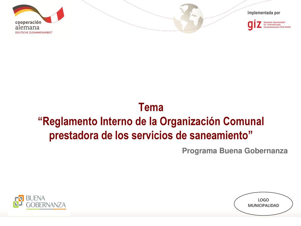 Tema Reglamento Interno de la Organización Comunal prestadora de los servicios de saneamiento Programa Buena Gobernanza.