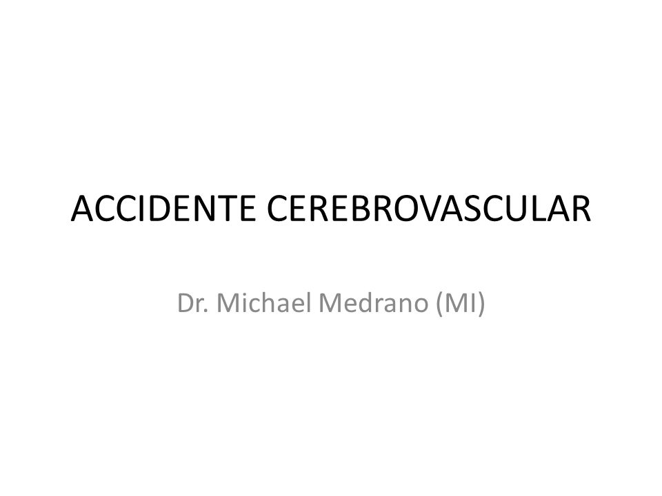 ACCIDENTE CEREBROVASCULAR