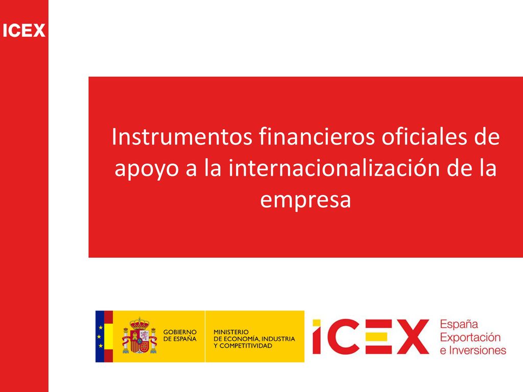 Instrumentos financieros oficiales de apoyo a la internacionalización de la empresa