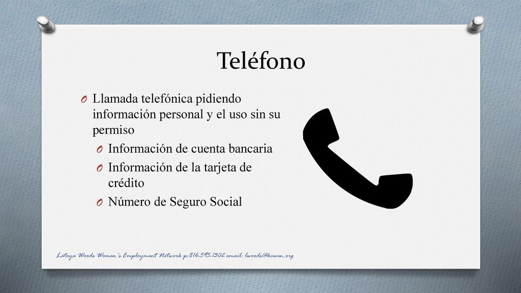Teléfono Llamada telefónica pidiendo información personal y el uso sin su permiso. Información de cuenta bancaria.