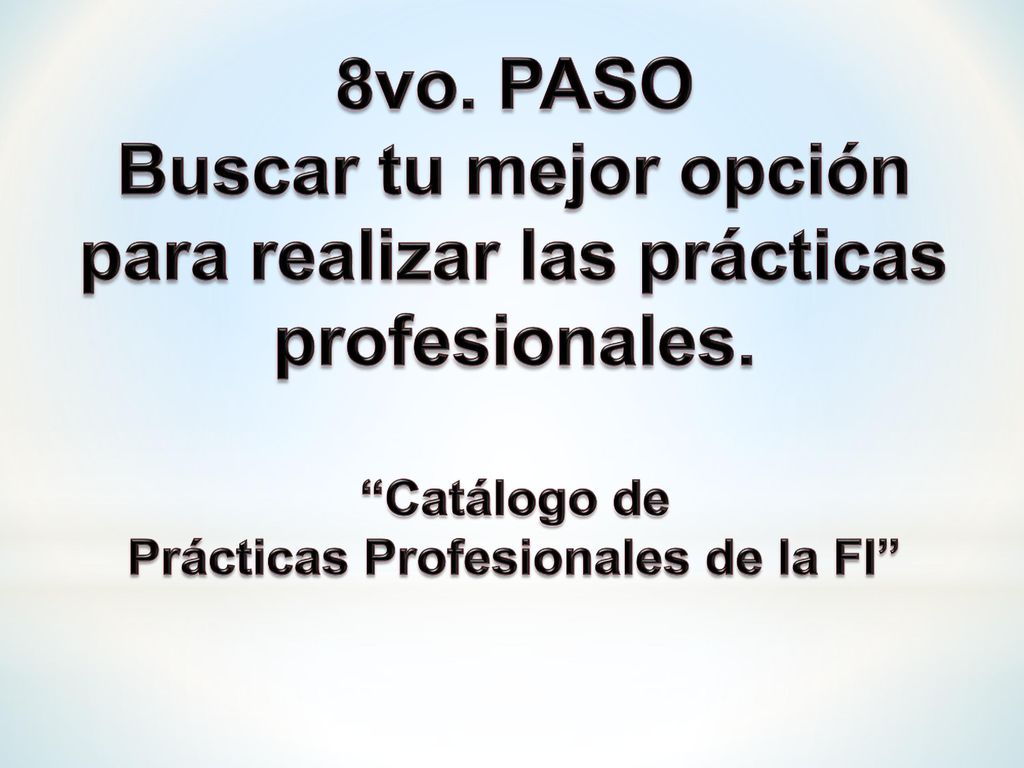 Buscar tu mejor opción para realizar las prácticas profesionales.