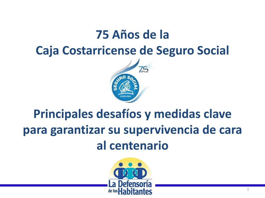 75 Años de la Caja Costarricense de Seguro Social Principales desafíos y medidas clave para garantizar su supervivencia de cara al centenario