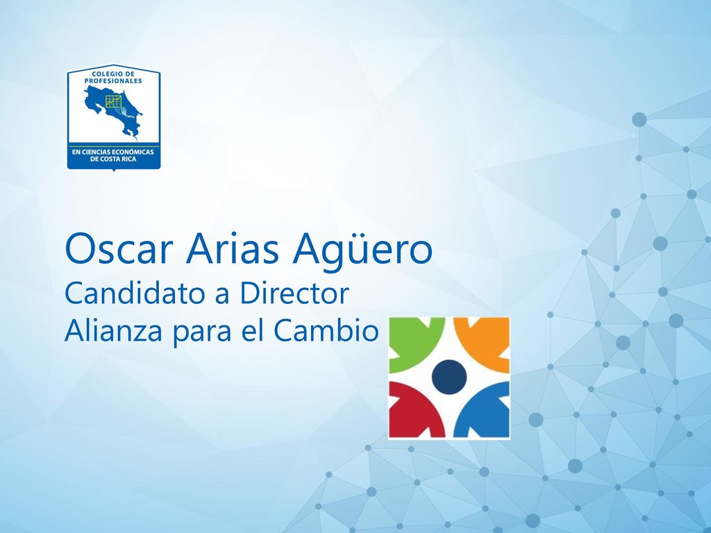 Oscar Arias Agüero Candidato a Director Alianza para el Cambio