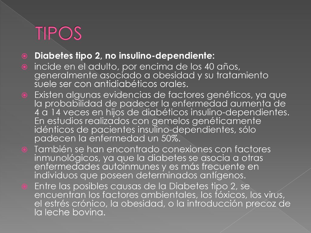 TIPOS Diabetes tipo 2, no insulino-dependiente: