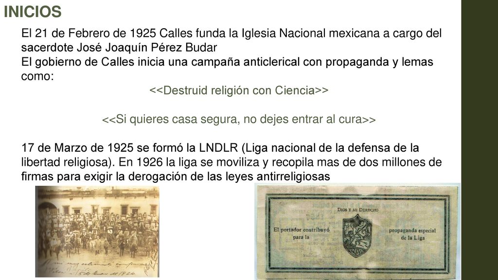 INICIOS El 21 de Febrero de 1925 Calles funda la Iglesia Nacional mexicana a cargo del sacerdote José Joaquín Pérez Budar.