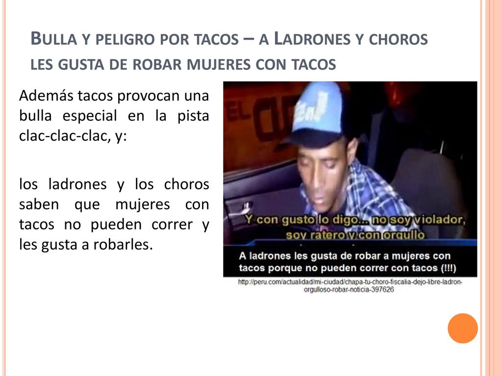 Bulla y peligro por tacos – a Ladrones y choros les gusta de robar mujeres con tacos