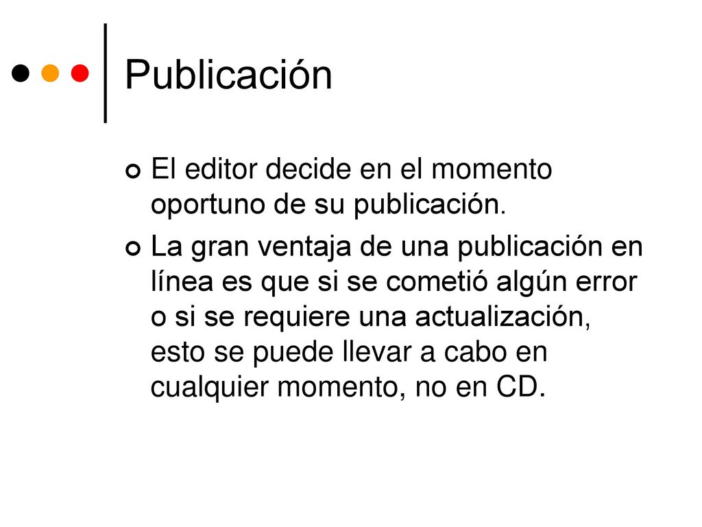 Publicación El editor decide en el momento oportuno de su publicación.