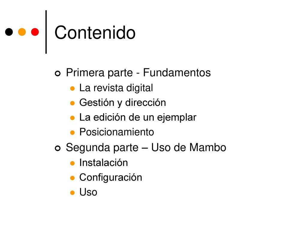 Contenido Primera parte - Fundamentos Segunda parte – Uso de Mambo
