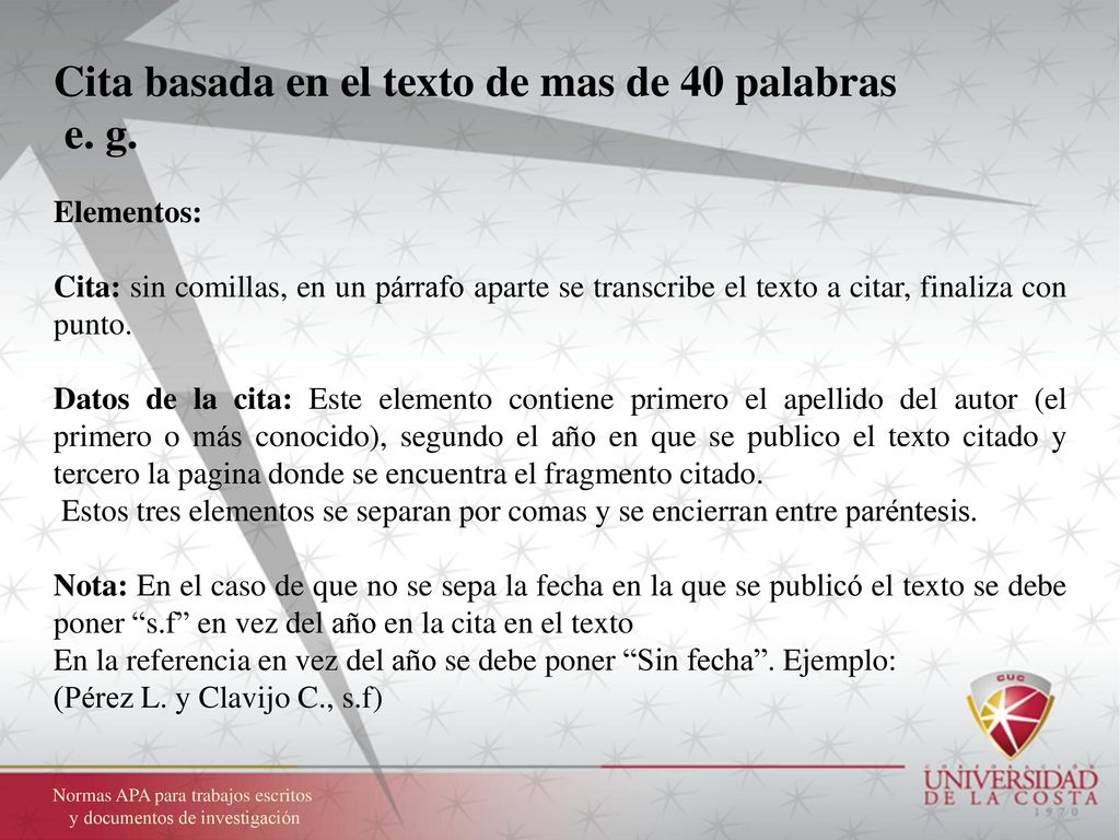 Cita basada en el texto de mas de 40 palabras e. g.