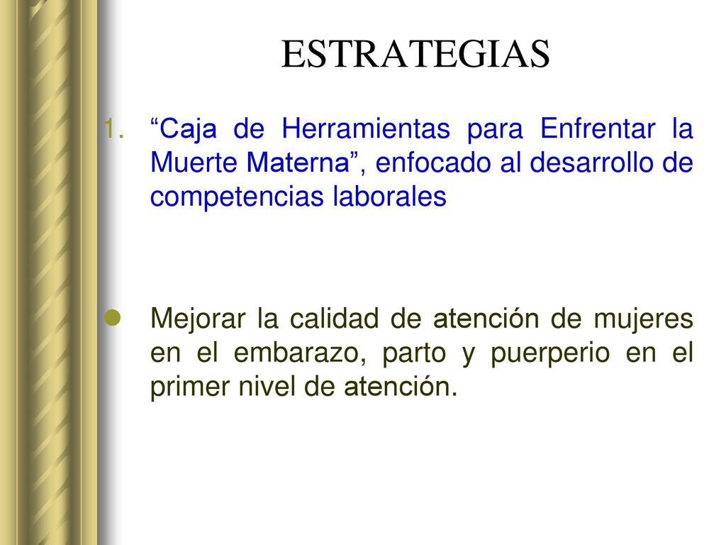 ESTRATEGIAS Caja de Herramientas para Enfrentar la Muerte Materna , enfocado al desarrollo de competencias laborales.