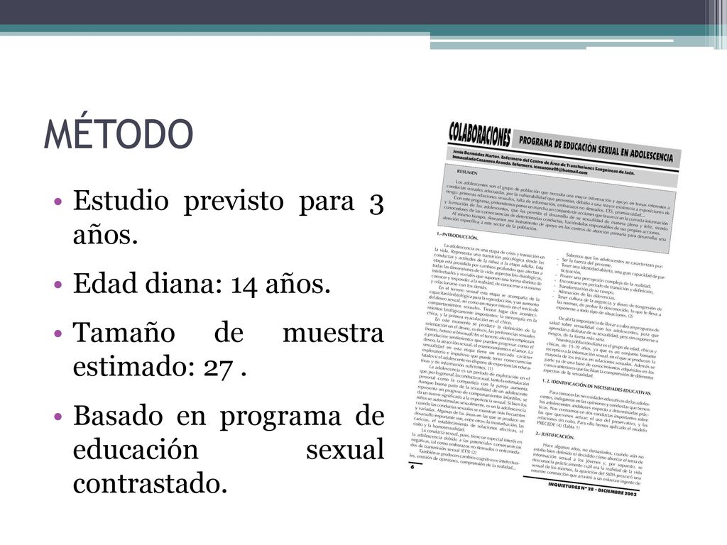MÉTODO Estudio previsto para 3 años. Edad diana: 14 años.