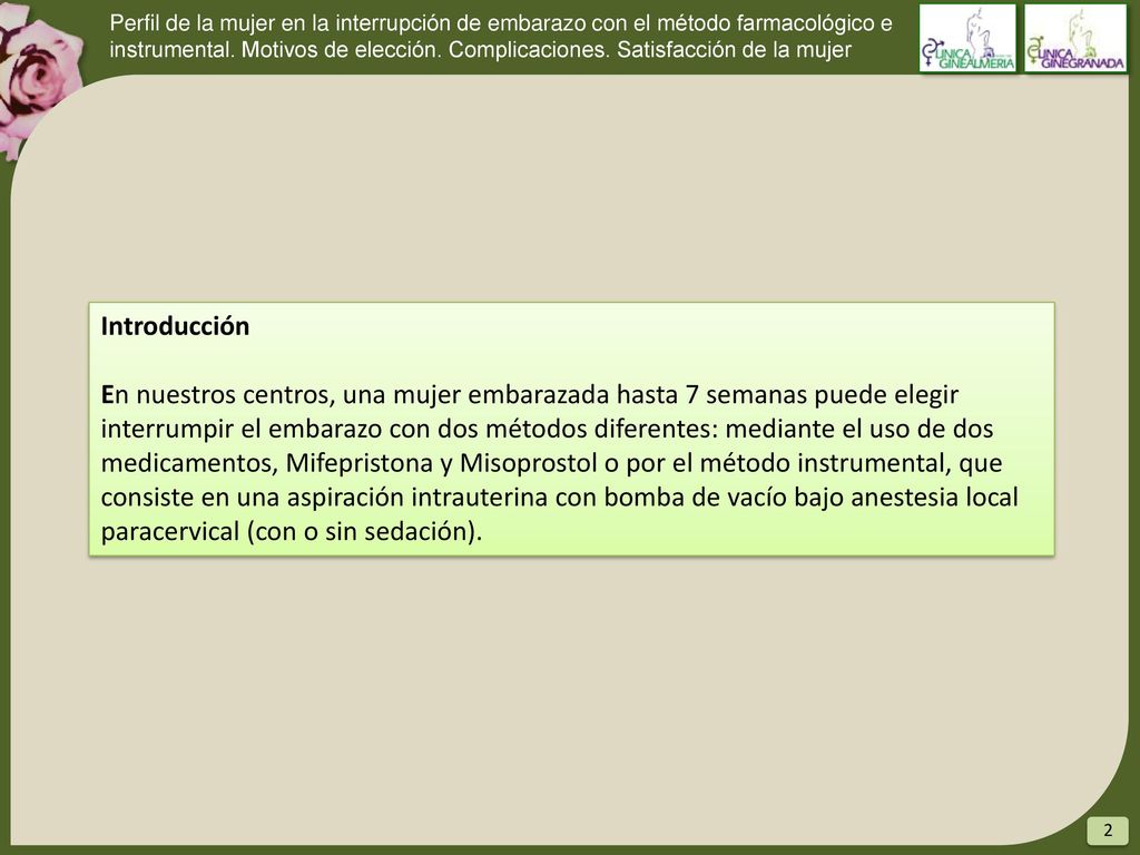 Perfil de la mujer en la interrupción de embarazo con el método farmacológico e instrumental. Motivos de elección. Complicaciones. Satisfacción de la mujer